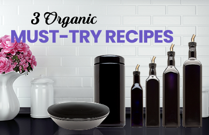 3 Organic Must-Try Recipes | Infinity Jars