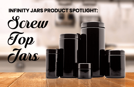 Infinity Jars Product Spotlight: Screw Top Jars