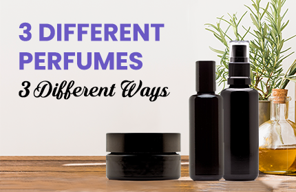 3 Different Perfumes, 3 Different Ways
